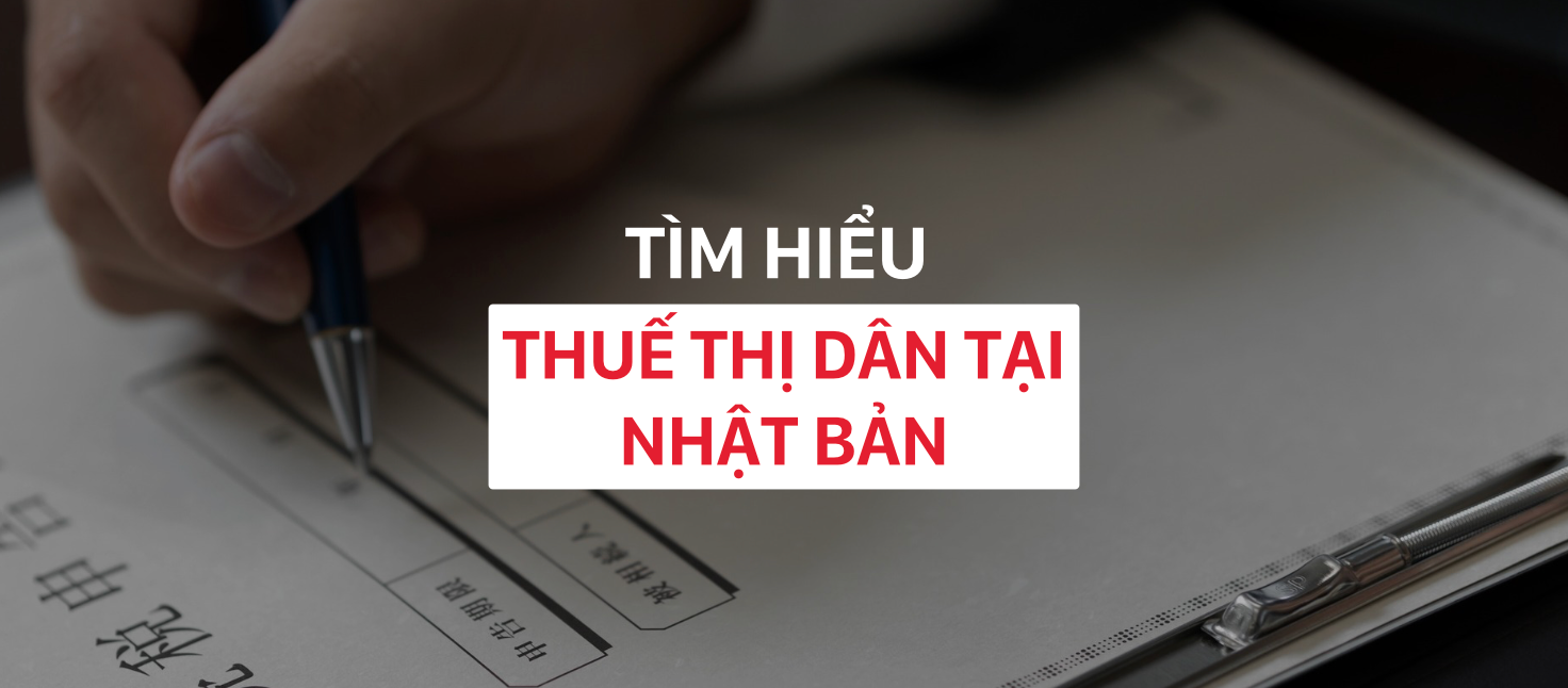 Tìm hiểu thuế thị dân tại Nhật Bản
