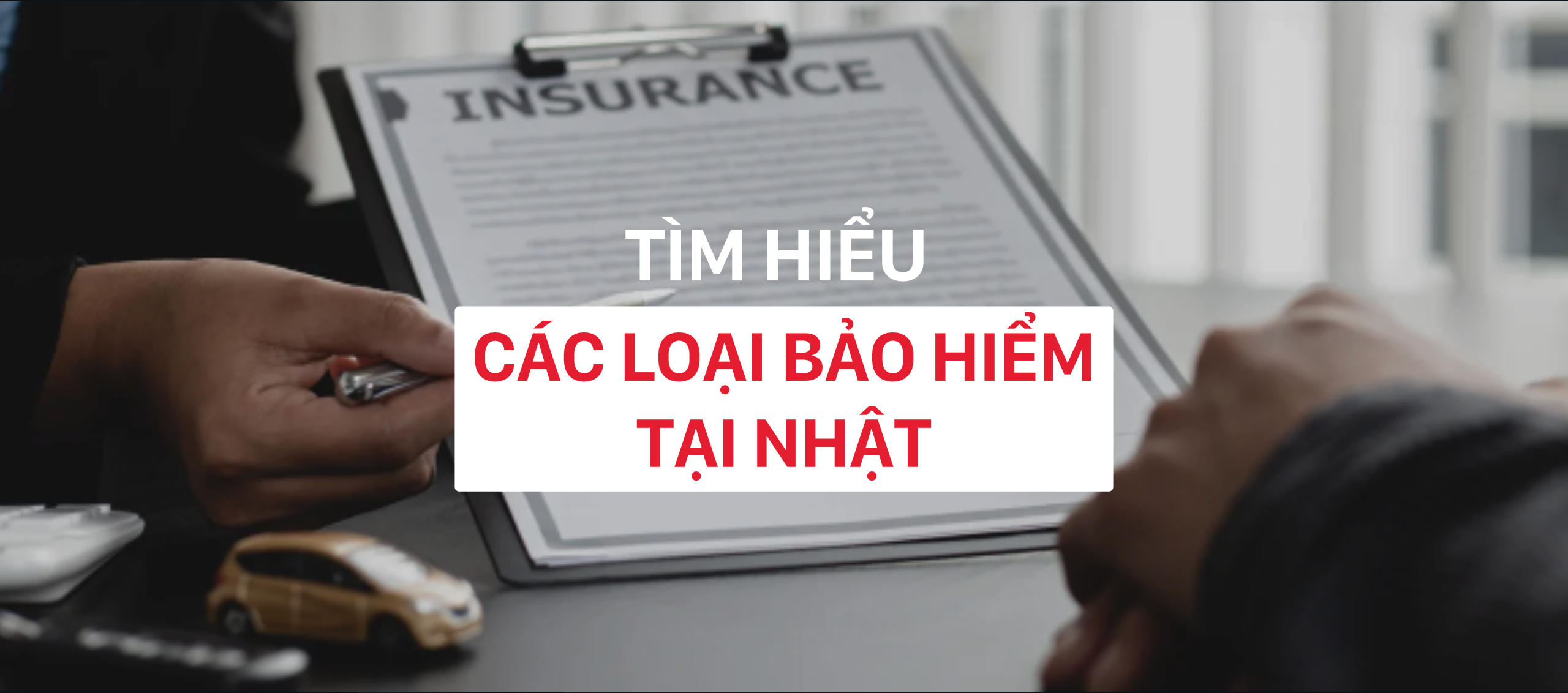 Tìm hiểu về các loại bảo hiểm tại Nhật