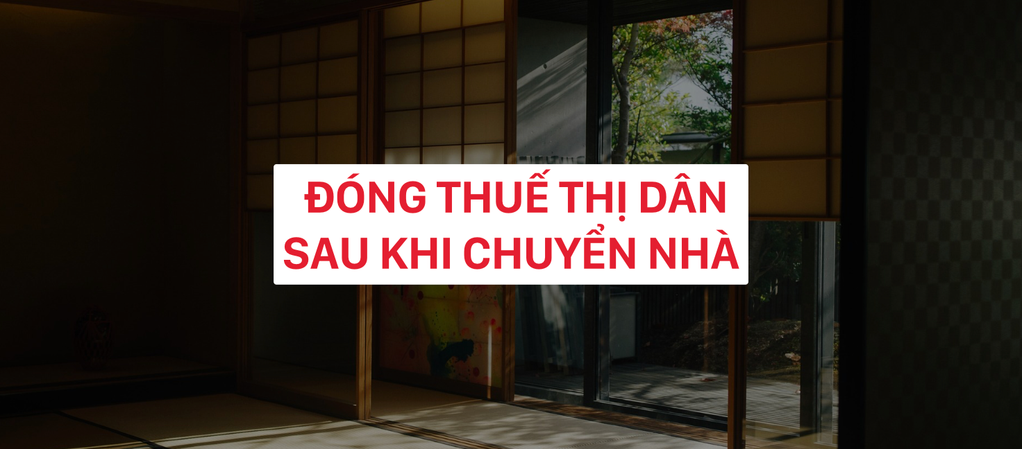Cách đóng thuế thị dân sau khi chuyển nhà